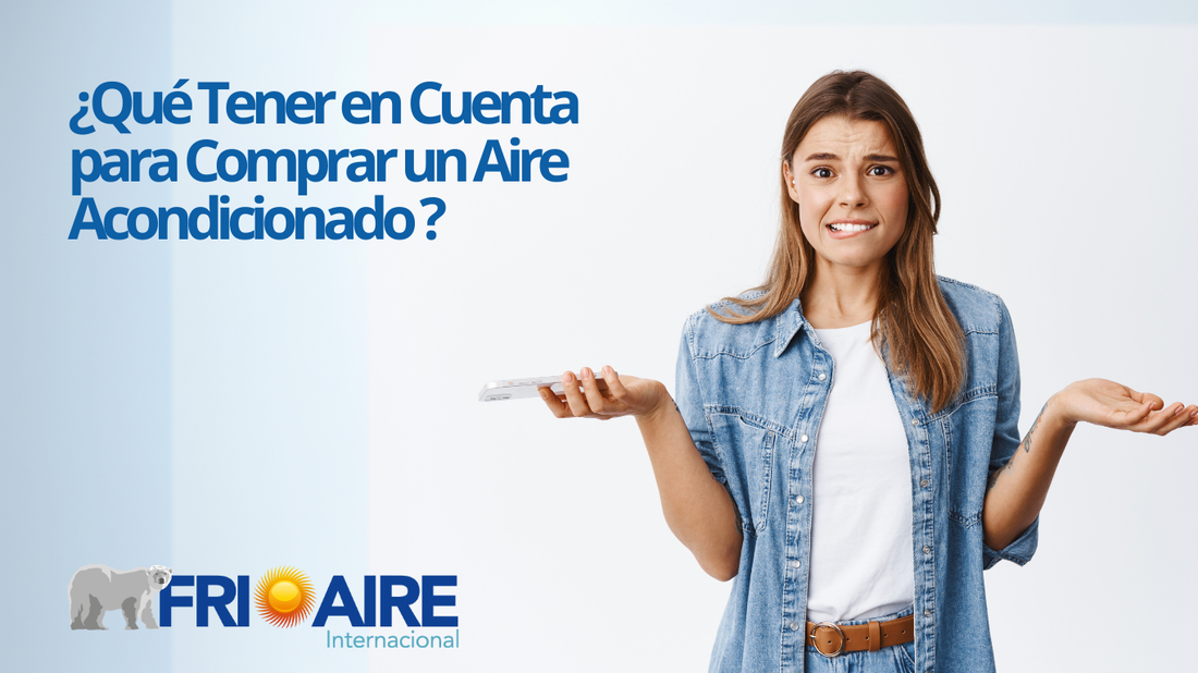 Qué Tener en Cuenta para Comprar un Aire Acondicionado ❄️