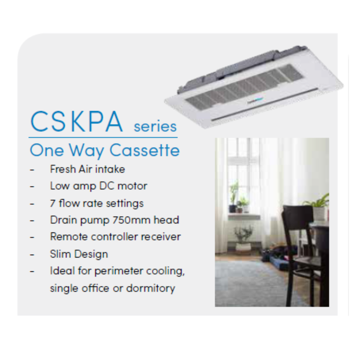 12KBTU/H REFRIGERACIÓN - VRF PLUS - UNIDAD INTERIOR 1 VIA TIPO CASSETTE CSKPA - 220V /1 / 50-60HZ